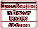 Clinical Competence in Breast Imaging, Interventions and Management