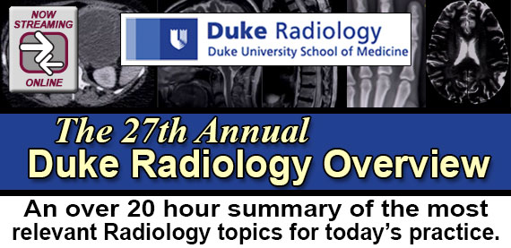 27th Annual Duke Radiology Overview