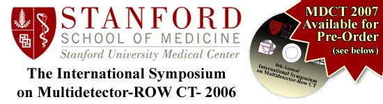 Stanford School of Medicine: MDCT Symposium (2006)