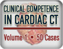 Clinical Competence in Cardiac CT Volume 1
