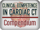 Clinical Competence in Cardiac CT Compendium