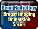 Penn Radiology Breast Imaging Immersion Series