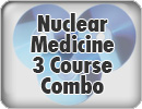 Nuclear Medicine 3 Course Combo