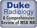 Duke Radiology: A Comprehensive Review of MSK MRI