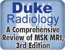 Duke Radiology: A Comprehensive Review of MSK MRI, 3rd Edition