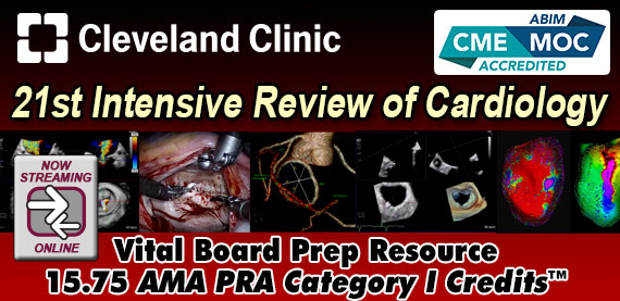 Cleveland Clinic  21st Intensive Review of Cardiology