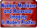 Nuclear Medicine and Molecular Imaging in Modern Practice