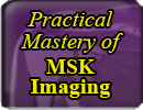 Practical Mastery of Musculoskeletal Imaging