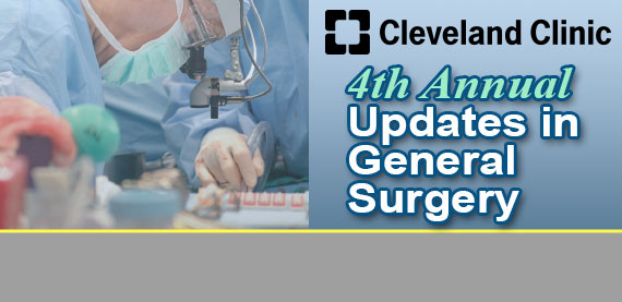 Cleveland Clinic 4th Annual Updates in General Surgery