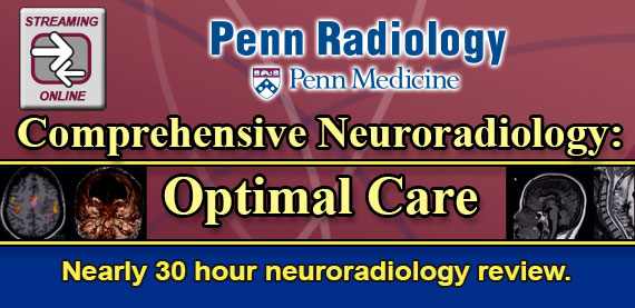 Penn Radiology's Comprehensive Neuroradiology: Optimal Care