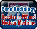 Penn Radiology Updates in PET and Nuclear Imaging